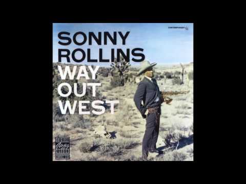 Sonny Rollins | Album: Way Out West | Jazz | USA | 1957