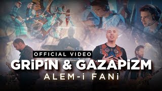 Gripin & Gazapizm - Alem-i Fani   (\