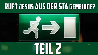 Ruft Jesus aus der STA Gemeinde? (Teil 2) (2AEB Teil 5)