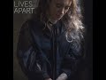 Lives Apart Video preview