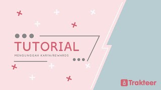 Tutorial Mengunggah Karyarewards Di Trakteer