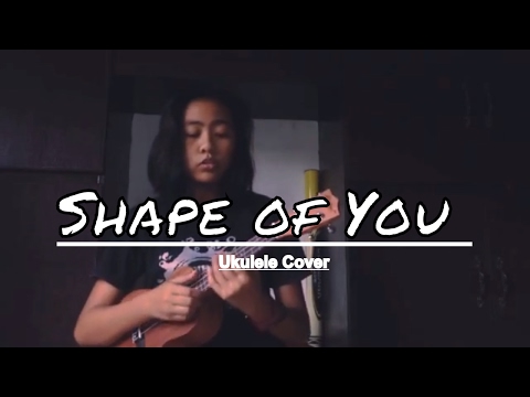 ED SHEERAN - SHAPE OF YOU (UKULELE COVER) | FIRST COVER OF 2017 ED SHEERAN - SHAPE OF YOU (UKULELE COVER) | FIRST COVER OF 2017 #1