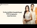 Tu Sooraj main saanjh piyaji title  song---- Lyrical_Video(720p).