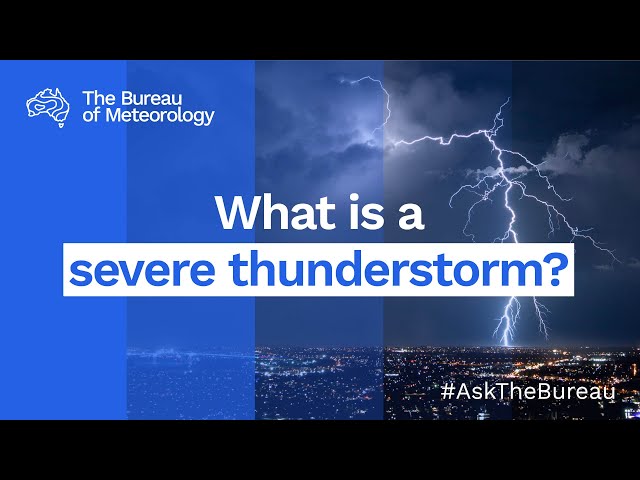 Watch Ask the Bureau: What is a severe thunderstorm? on YouTube.