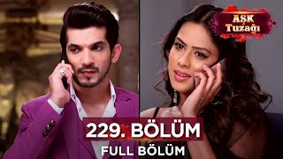 Aşk Tuzağı Hint Dizisi 229. Bölüm