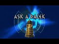 Ask A Dalek - Episode 4