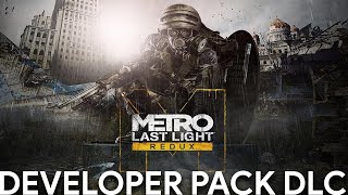 Metro Last Light - Developer Pack Dlc