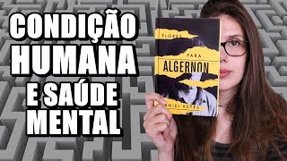 Flores Para Algernon Daniel Keyes As Limitações Da Inteligência