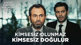 Kimsesiz Yaşar Olma Sanatı Eşkıya Dünyaya Hükümdar Olmaz