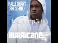 Hurricane Chris feat. Superstar - Halle Berry She's Fine