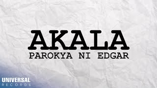 Watch Parokya Ni Edgar Akala video