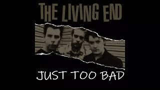 Watch Living End Just Too Bad video
