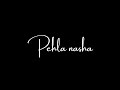 Pehla Nasha 💜 | Black Screen Status | Lo-Fi Mixed 🔥 | Udit Narayan ❤️