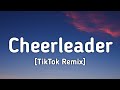 OMI - Cheerleader (Sped Up/Lyrics) "Oh, I think that I've found myself a cheerleader [TikTok Remix]