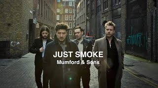 Watch Mumford  Sons Just Smoke video