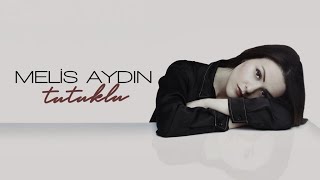 Melis Aydin - Tutuklu ( Zalim Istanbul )