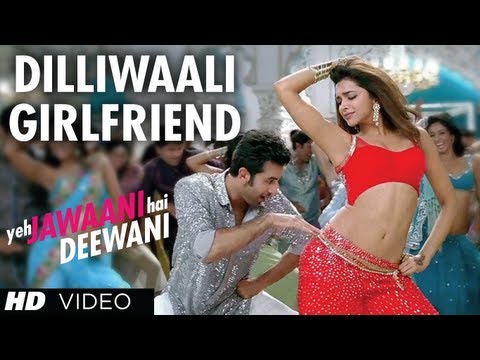 Dilli waali Girlfriend Yeh Jawaani Hai Deewani Video Song |...