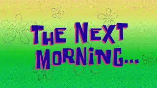 The Next Morning... | SpongeBob Time Card #191
