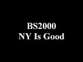 BS2000 - NY Is Good