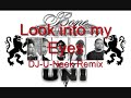 Look Into My Eyes DJ U Neek Remix