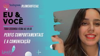 Live Eu & Você - 14/07/20 Perfis e Comportamentos