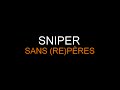 Sniper - Sans (Re)Pères [Paroles] HQ