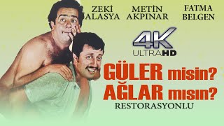 Güler misin? Ağlar mısın? Türk Filmi | 4K Restorasyonlu | ZEKİ ALASYA | METİN AK