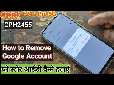 How to Remove Google Account in Oppo F21s Pro 5G || How to Remove Google Account in Oppo F21s Pro 5G ||