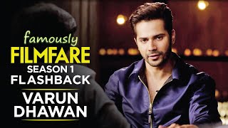 Up Close And Personal With Varun Dhawan Varun Dhawan Interview Famously Filmfare Throwback