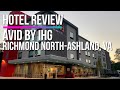 Avid by IHG Review - Richmond North-Ashland, VA (Sept. 2021)