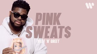 Meet 'N' Greet: Pink Sweat$