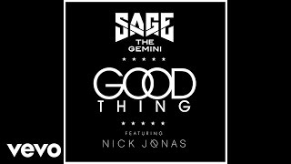 Video Good Thing ft. Nick Jonas Sage The Gemini