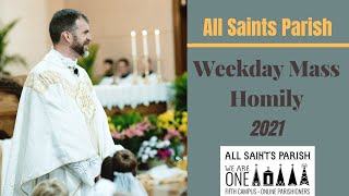 The Rain and Snow Come Down - Weekday Homily 2.23.21 - All Saints Parish