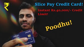 Slice pay credit card, Instant loan venuma?