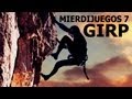 El Escalador Motivado - Mierdijuegos 7 - GIRP