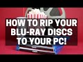 Rip Your BluRay Discs to Your PC! Easy Step by Step Tutorial!