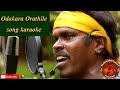 Odakara Orathile song karaoke HQ with lyrics | #AnthonyDaasan | #tamilfolksong | #folkalbumsong