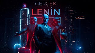 Gerçek Lenin - Lenin Aslında Kim?