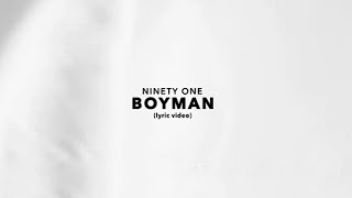 NINETY ONE - BOYMAN | Lyric 