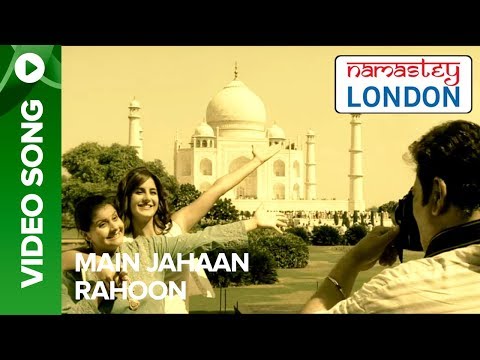 Main Jahan Rahoon - song from Namastey London