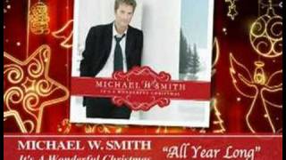 Watch Michael W Smith All Year Long video