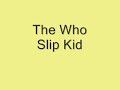 Slip Kid Video preview