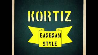 Watch Kortiz Gangnam Style video