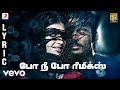 3 - Po Nee Po Remix Tamil Lyric | Dhanush, Shruti | Anirudh