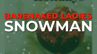 Watch Barenaked Ladies Snowman video