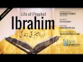 Qisas ul Anbiya - Hazrat Ibrahim (a) ka Qissa - Story of Prophet Ibrahim in Urdu - IslamSearch