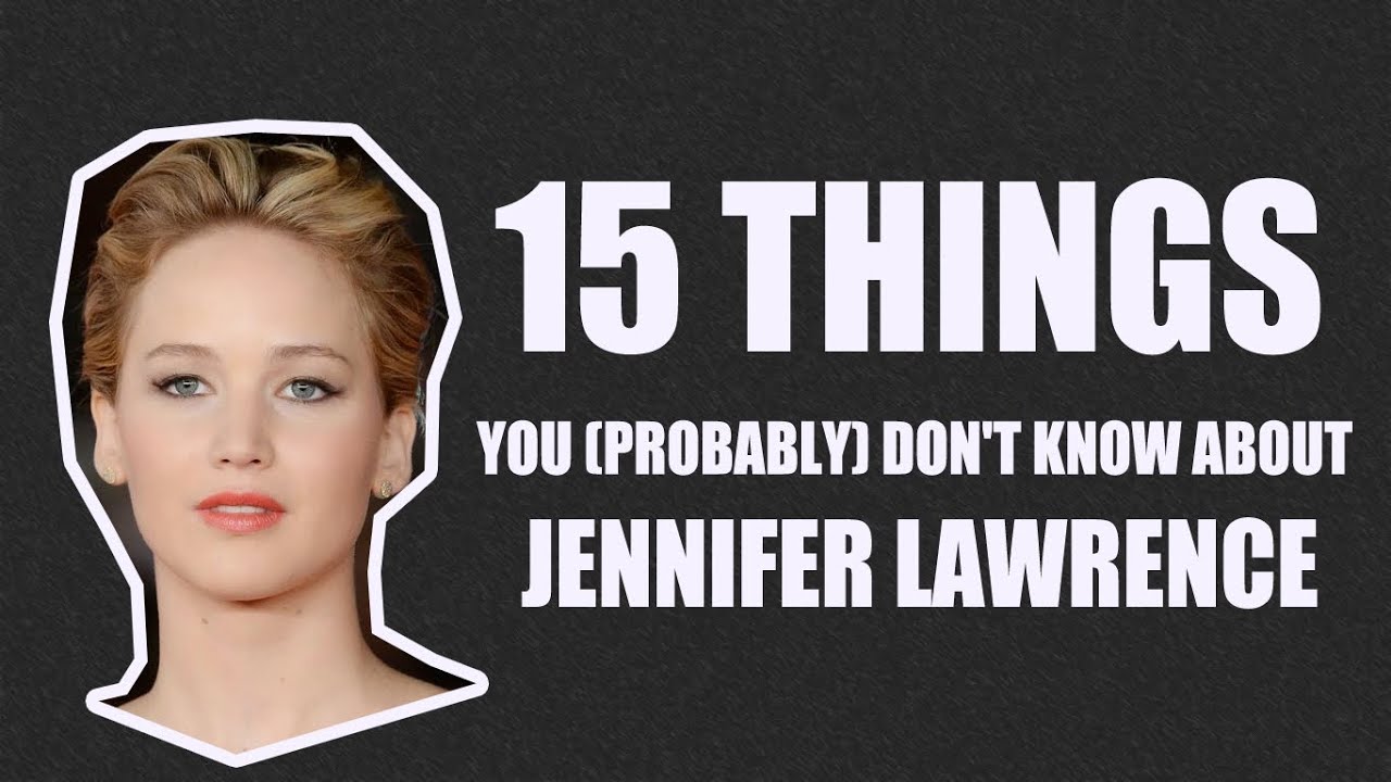 tv celeb facts top 15 jennifer lawrence facts the things you probably tv celeb facts top 15 jennifer lawrence facts the things you probably
