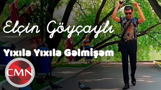 Elcin Goycayli - Yixila Yixila Gelmisem (Yeni  2021)