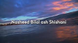 Nasheed - Bilal Ash Shishani