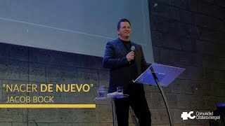 Nacer de Nuevo - Jacob Bock (12 Ene 2020)